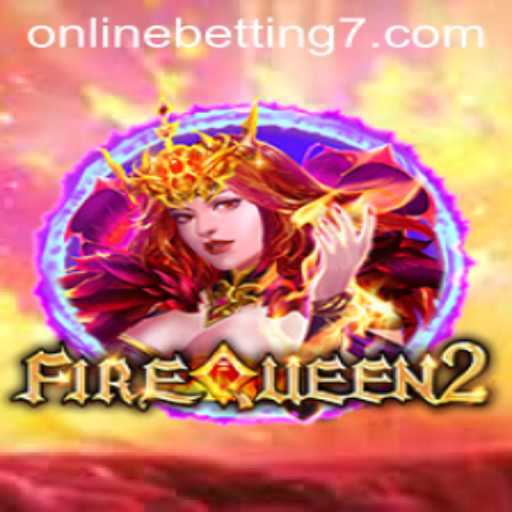 Exploring the Fascinating World of FireQueen2 and Online Betting