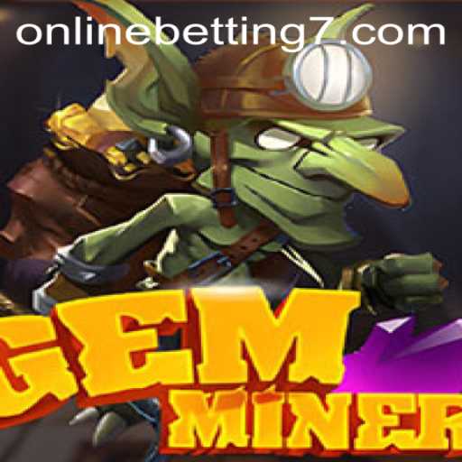 Exploring GemMiner: The Thrilling World of Online Betting