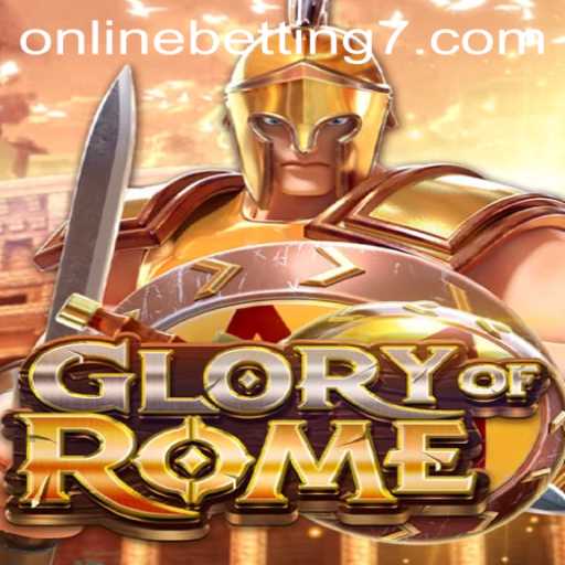 GloryofRome: A Comprehensive Guide to Online Betting and Gameplay