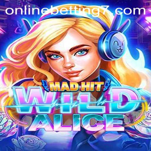 MadHitWildAlice: Dive into the Thrilling World of Online Betting